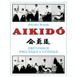 Aikido: Průvodce pro žáky i učitele