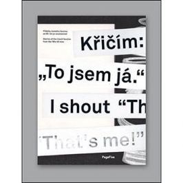 Křičím: „To jsem já.“