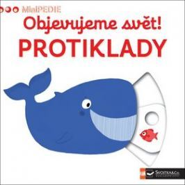Objevujeme svět! Protiklady: MiniPEDIE