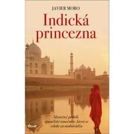 Indická princezna: Skutečný příběh španělské tanečnice, která se vdala za mahárádžu