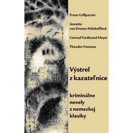 Výstrel z kazateľnice: kriminálne novely z nemeckej klasiky