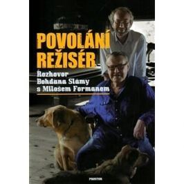 Povolání režisér: Rozhovor Bohdana Slámy s Milošem Formanem