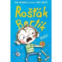 Rošťák Bertík Auuu!