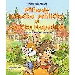 Příhody ježečka Jehličky a zajíčka Hopsálka