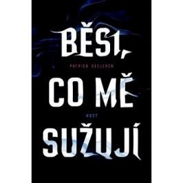 Běsi, co mě sužují