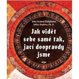 Jak vidět sebe samé tak, jací doopravdy jsme
