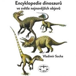 Encyklopedie dinosaurů: ve světle nejnovějších objevů