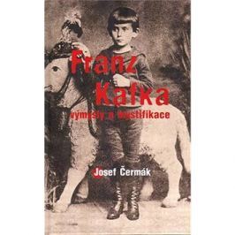 Franz Kafka: Výmysly a mystifikace