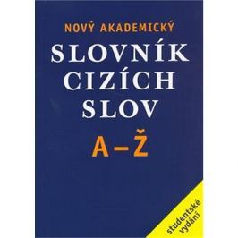 Nový akademický slovník cizích slov A-Ž: studentské vydání