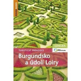 Burgundsko a údolí Loiry: Turistický průvodce