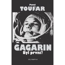 Gagarin Byl první?