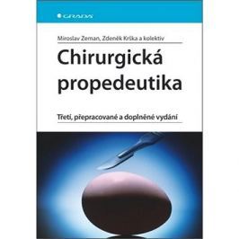 Chirurgická propedeutika: Třetí, doplněné a přepracované vydání