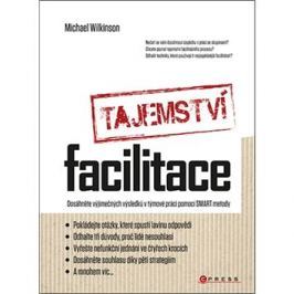 Tajemství facilitace: Dosáhněte vyjímečných vásledků v týmové práci pomocí SMART metody
