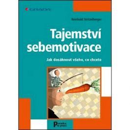 Tajemství sebemotivace: Jak dosáhnout všeho, co chcete