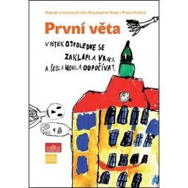 První věta: V pátek odpoledne se zaklapla vrata a škola mohla odpočívat