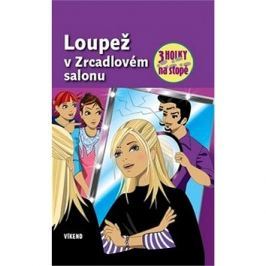 Loupež v Zrcadlovém salonu: 3 holky na stopě