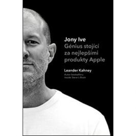 Jony Ive: Génius stojící za nejlepšími produkty Apple
