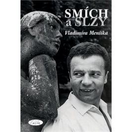 Smích a slzy Vladimíra Menšíka