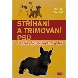 Stříhání a trimování psů: Sedmé, aktualizované vydání