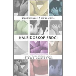 Kaleidoskop srdcí: Zlomil mi srdce. A ted se vrátil...