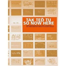 Tak teď tu So now here + DVD: Komplementární svět Dalibora Chatrného/The complementary world od Dali