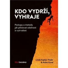 Kdo vydrží, vyhraje: Postupy a metody jak pěstovat odolnost a vytrvalost