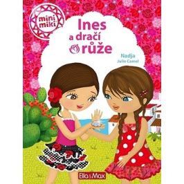 Ines a dračí růže: mini miki