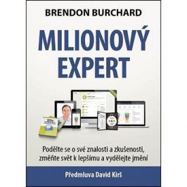 Milionový expert: Podělte se o své znalosti a zkušenosti, změňte svět k lepšímu a vydělejte jmění