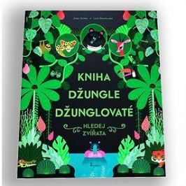 Kniha džungle džunglovaté: hledej zvířata