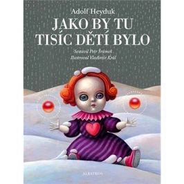 Jako by tu tisíc dětí bylo