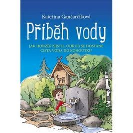 Příběh vody: Jak Honzík zjistil, odkud se dostane čistá voda do kohoutku