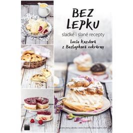 Bez lepku: (nejen) klasické recepty z Bezlepkové cukrárny