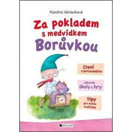 Za pokladem s medvídkem Borůvkou: Čtení s porozuměním, zábavné úkoly a hry, tipy pro rodiče a učitel