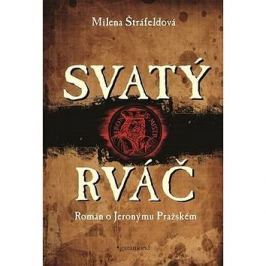 Svatý rváč: Román o Jeronýmu Pražském