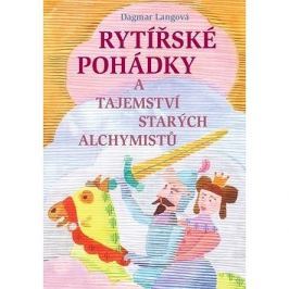Rytířské pohádky a tajemství starých alchymistů