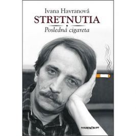 Stretnutia Posledná cigareta
