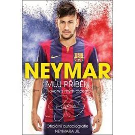 Neymar Můj příběh: Oficiální autobiografie NEYMARA JR.
