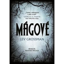 Mágové: První díl Magické trilogie