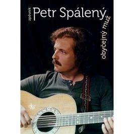 Obyčejný muž Petr Spálený: Zpěvník