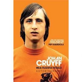 Johan Cruyff Moja filozofia futbalu: Autobiografia