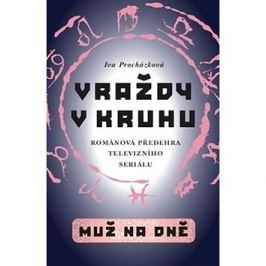 Vraždy v kruhu Muž na dně: Románová předehra televizního seriálu