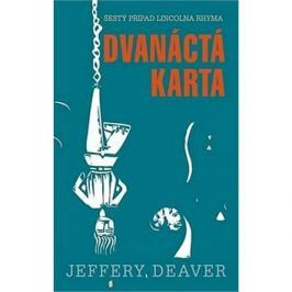 Dvanáctá karta: Případy Lincolna Rhyma