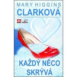 Každý něco skrývá