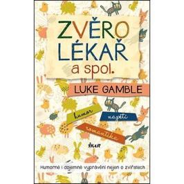 Zvěrolékař a spol.: Humorné i dojemné vyprávění nejen o zvířatech