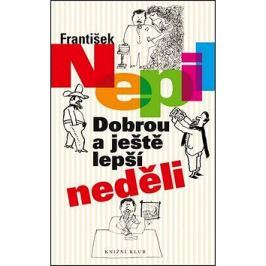 Dobrou a ještě lepší neděli