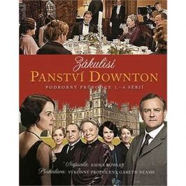 Zákulisí Panství Downton: Podrobný průvodce 1. – 4. sérií