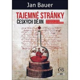 Tajemné stránky českých dějin: Od praotce Čecha po habsburská strašidla